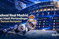 Jadwal Real Madrid 2026/2027 dan Hasil Pertandingan di Semua Kompetisi
