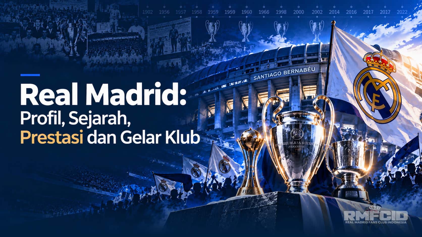 Real Madrid: Profil, Sejarah, Prestasi dan Gelar Klub